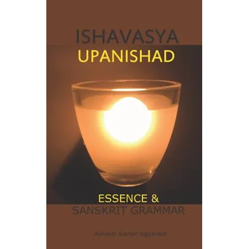 Ishavasya Upanishad: Essence and Sanskrit Grammar - Paperback