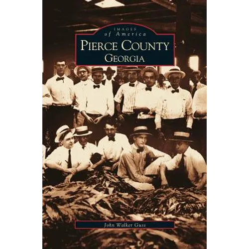 Pierce County, Georgia - Hardcover