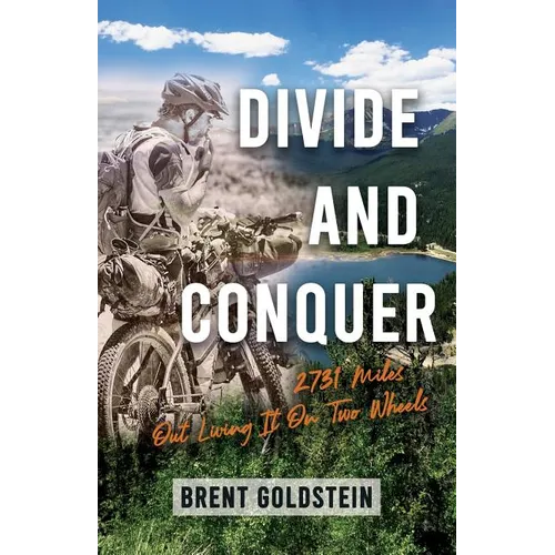 Divide And Conquer: 2,731 Miles Out Living It on Two Wheels - Paperback