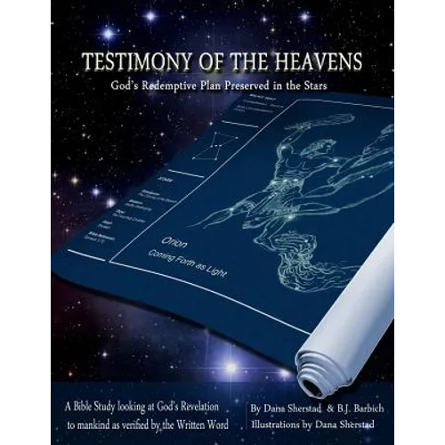 Testimony of the Heavens: God's Redemptive Plan Preserved in the Stars - Paperback