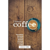 I Know Coffee: Harvesting, Blending, Roasting, Brewing, Grinding & Tasting Coffee - Paperback