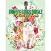 Funny Cats Adult Coloring book: Drinking Animals Coloring Book, A Fun Coloring Gift Book For Coffee Lovers & Adults Relaxation With Stress Relieving A - Paperback
