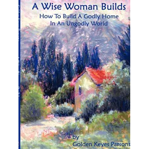 The Wise Woman Builds - Paperback