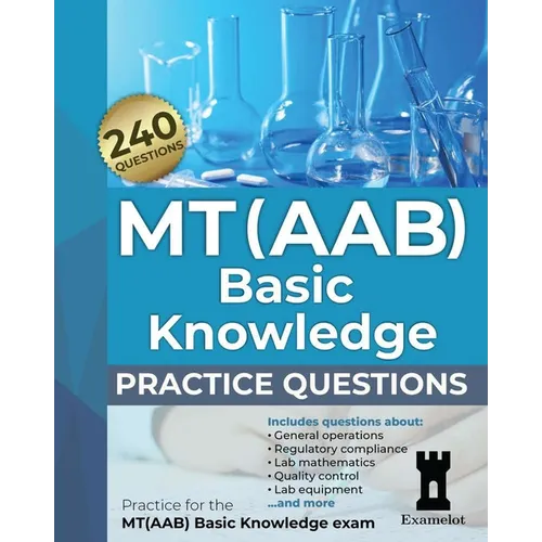 MT(AAB) Basic Knowledge practice questions: Practice for the MT(AAB) Basic Knowledge exam - Paperback