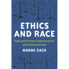Ethics and Race: Past and Present Intersections and Controversies - Hardcover