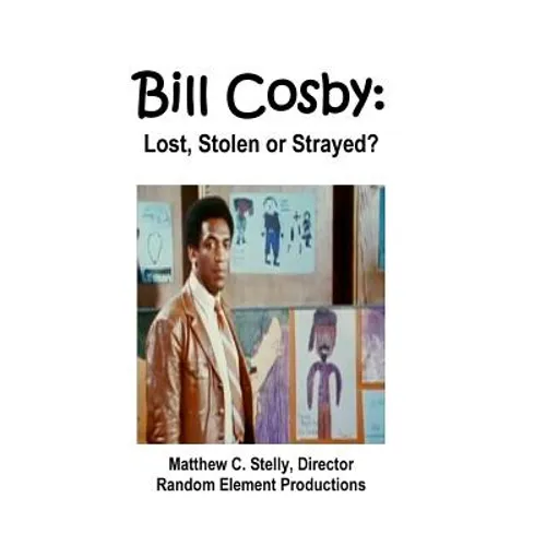 Bill Cosby: Lost, Stolen or Strayed? - Paperback