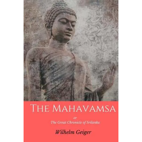 The Mahavamsa: or the Great Chronicle of Srilanka - Paperback