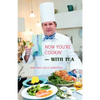 Now You're Cookin'-with Tea - Paperback