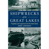 Shipwrecks of the Great Lakes: Tragedies and Legacies from the Inland Seas - Paperback