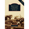 Montville Township: Celebrating 150 Years - Hardcover