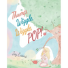 Thump, Wiggle, Wiggle, Pop! - Paperback