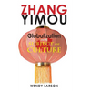 Zhang Yimou: Globalization and the Subject of Culture - Hardcover