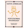 Native American Postcolonial Psychology - Paperback