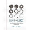 Order from Chaos: The Everyday Grind of Staying Organized with Adult ADHD - Paperback