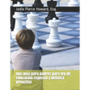 Una guía para padres para ley de educación especial y defensa proactiva - Paperback