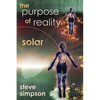 The Purpose of Reality: Solar - Paperback