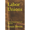 Labor Unions: In The United States of America - Paperback