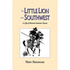 The Little Lion of the Southwest: A Life Of Manuel Antonio Chaves - Paperback