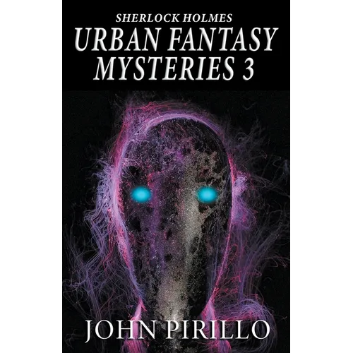 Sherlock Holmes Urban Fantasy Mysteries 3 - Paperback