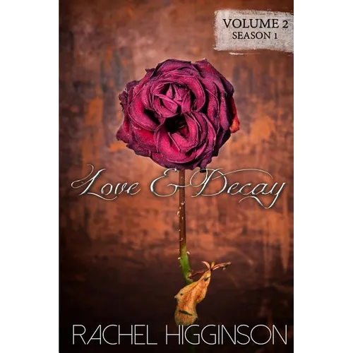 Love and Decay, Volume Two: Love and Decay, A Novella Series - Paperback