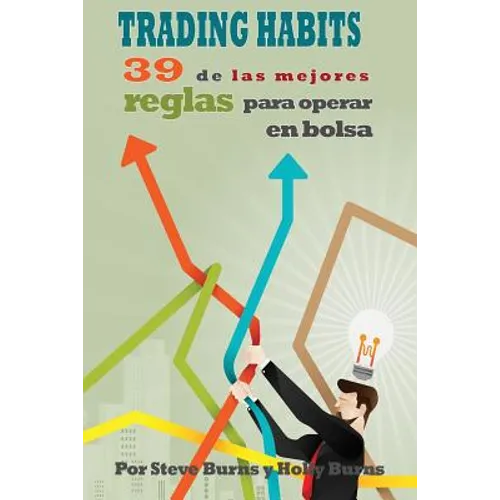 Trading Habits: 39 de las mejores reglas para operar en bolsa - Paperback