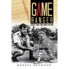 Game Ranger: Extracts from a Game Ranger's Notebook - Paperback
