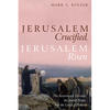 Jerusalem Crucified, Jerusalem Risen - Paperback