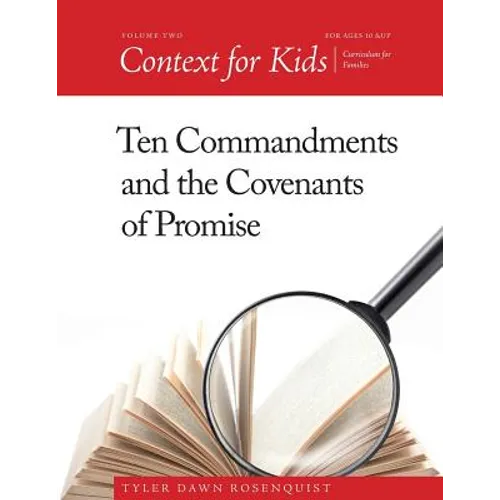 Context For Kids: Ten Commandments and the Covenants of Promise - Paperback