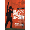 Black Will Shoot - Paperback
