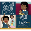 You Can Stay in Control: Wild or Calm? - Paperback