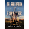 The Redemption of Hiram Matthews - Paperback