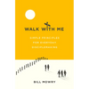Walk with Me: Simple Principles for Everyday Disciplemaking - Paperback