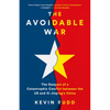 The Avoidable War: The Dangers of a Catastrophic Conflict Between the US and Xi Jinping's China - Hardcover