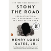 Stony the Road: Reconstruction, White Supremacy, and the Rise of Jim Crow - Paperback