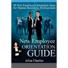 New Employee Orientation Guide: 90 New Employee Orientation Ideas for Human Resources Professionals - Paperback