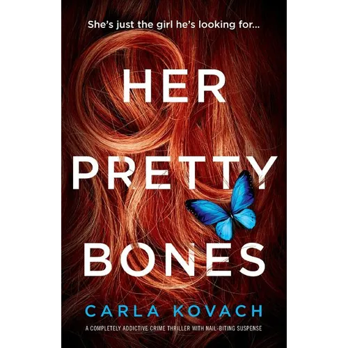 Her Pretty Bones: A completely addictive crime thriller with nail-biting suspense - Paperback