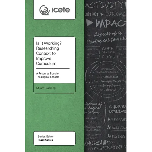 Is It Working? Researching Context to Improve Curriculum: A Resource Book for Theological Schools - Paperback