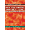 Performing Identity/Performing Culture: Hip Hop as Text, Pedagogy, and Lived Practice - Paperback