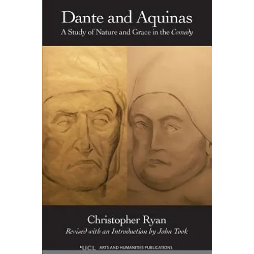 Dante and Aquinas: A Study of Nature and Grace in the Comedy - Paperback