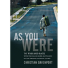 As You Were: To War and Back with the Black Hawk Battalion of the Virginia National Guard - Hardcover