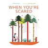 When You're Scared - Hardcover