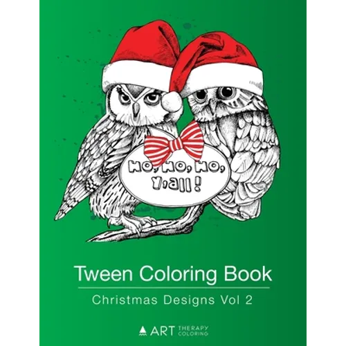 Tween Coloring Book: Christmas Designs Vol 2: Colouring Book for Teenagers, Young Adults, Boys, Girls, Ages 9-12, 13-16, Cute Arts & Craft Gift, Detai - Paperback