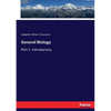 General Biology: Part 1: Introductory - Paperback