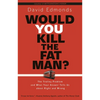 Would You Kill the Fat Man?: The Trolley Problem and What Your Answer Tells Us about Right and Wrong - Paperback