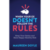 When Your Ex Doesn't Follow the Rules: Keep Your Sanity and Raise Happy Healthy Kids - Paperback