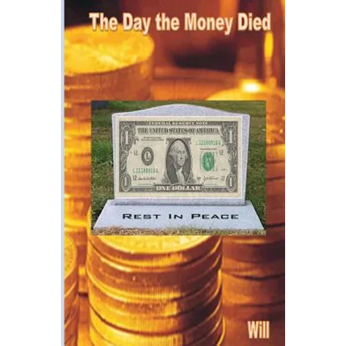 The Day the Money Died - Paperback
