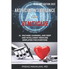 Artificial Intelligence in Healthcare: AI, Machine Learning, and Deep and Intelligent Medicine Simplified for Everyone - Paperback