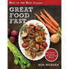 Great Food Fast: Bob Warden's Ultimate Pressure Cooker Recipes - Paperback
