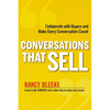 The Conversations That Sell: Collaborate with Buyers and Make Every Conversation Count - Paperback