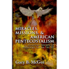 Miracles, Missions & American Pentecostalism (American Society of Missiology) - Paperback